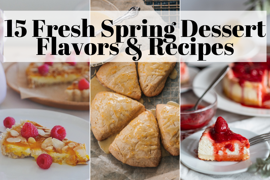 spring dessert flavors and recipes